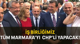 İş birliğimiz! TÜM MARMARA'YI CHP'Lİ YAPACAK